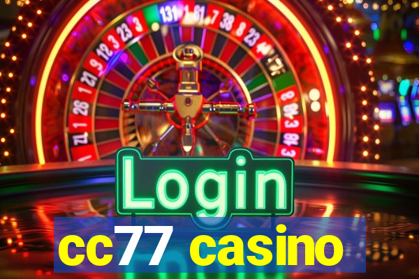 cc77 casino